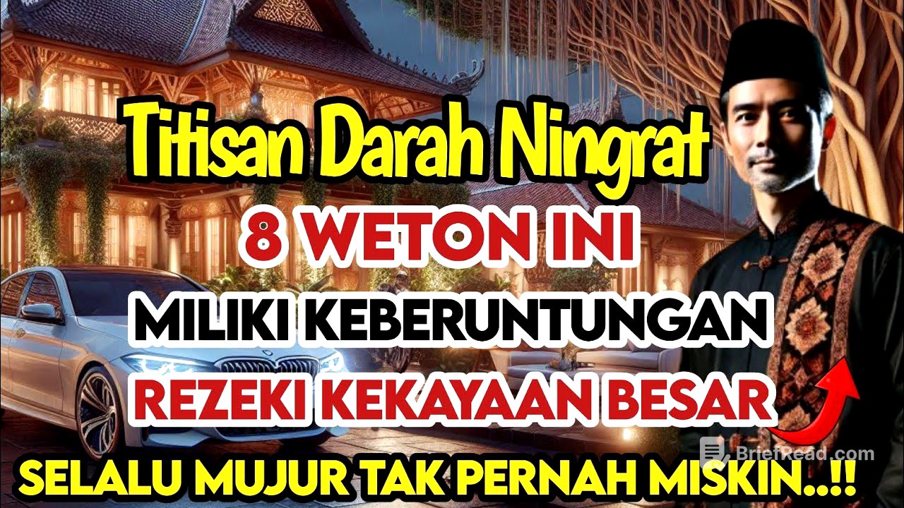 TITISAN DARAH NINGRAT‼️ 8 WETON INI PEMILIK REZEKI KEBERUNTUNGAN & KEKAYAAN BESAR TAK PERNAH MISKIN