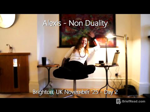 Alexis - Non Duality - Brighton, November, Day 2 - 15/11/25