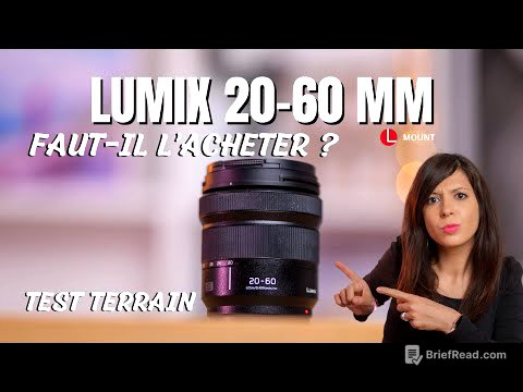 Lumix S 20-60mm f3.5-5.6 : faut-il acheter cet objectif kit ? TEST TERRAIN !