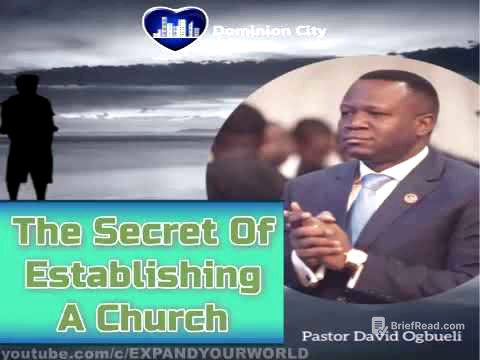 The Secret of Establishing a Church - Pastor David Ogbueli