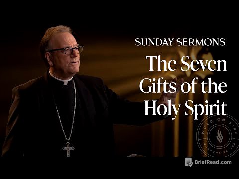 The Seven Gifts of the Holy Spirit - Bishop Barron’s Sunday Sermon