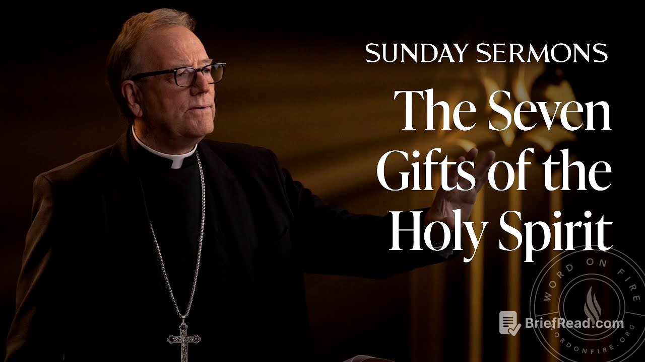 The Seven Gifts of the Holy Spirit - Bishop Barron’s Sunday Sermon