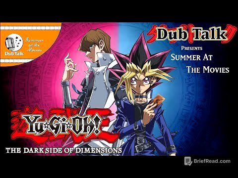 Dub Talk Presents: Summer at the Movies (Season 3) - Yu-Gi-Oh! The Dark Side of Dimensions