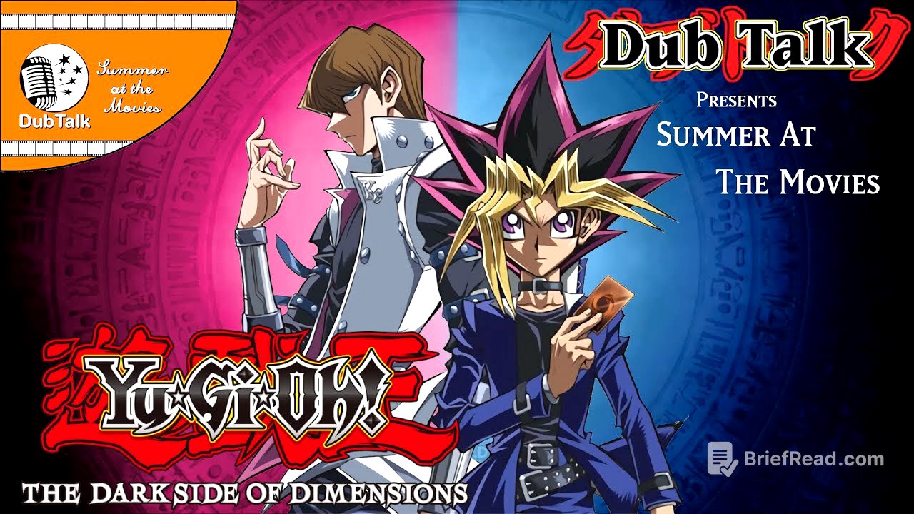 Dub Talk Presents: Summer at the Movies (Season 3) - Yu-Gi-Oh! The Dark Side of Dimensions