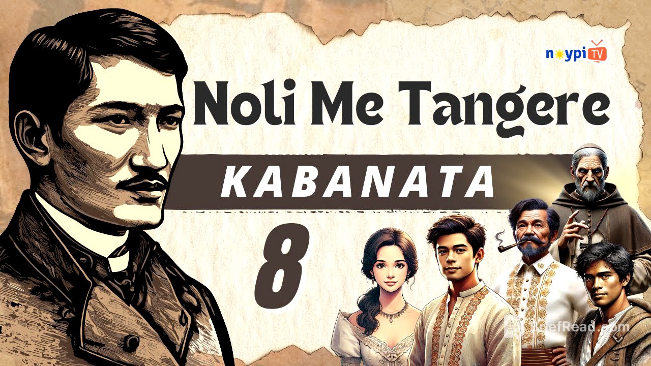 Noli Me Tangere Kabanata 8 - Buod, Tauhan, Aral, atbp. | NoypiTV