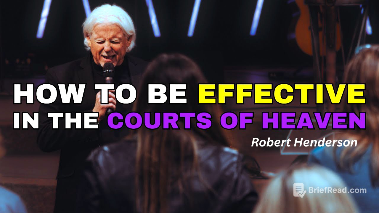How to be Effective in the Courts of Heaven // Robert Henderson // Christ Church International