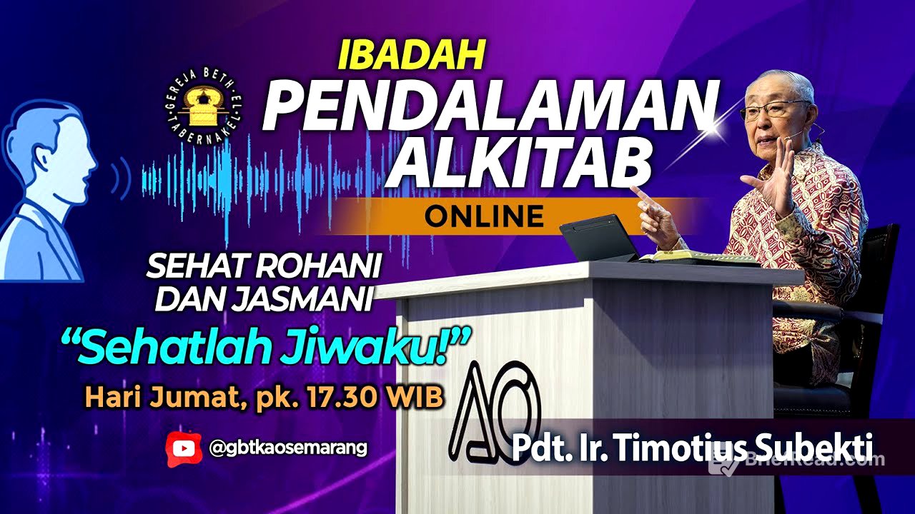 Pdt. Ir. Timotius Subekti - SEHATLAH JIWAKU! - 25.07.2025 - IBADAH PA