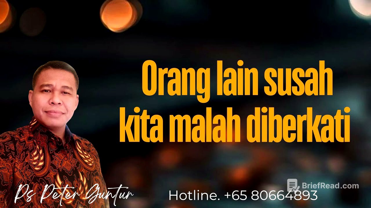 ORANG LAIN SUSAH KITA MALAH DIBERKATI  - PETER GUNTUR