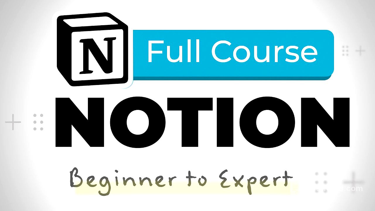 Notion Tutorial - Full Course for Beginners [2025]