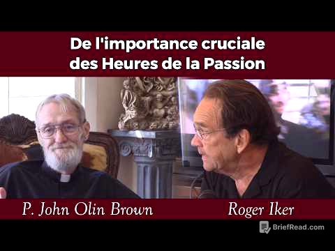 P. John Olin Brown & Roger Iker - Importance Cruciale des Heures de la Passion
