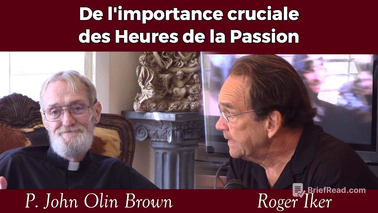 P. John Olin Brown & Roger Iker - Importance Cruciale des Heures de la Passion