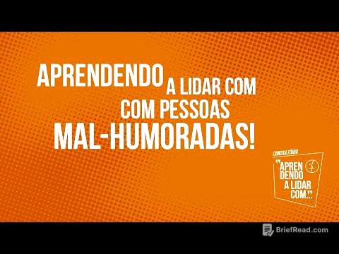 Aprendendo a lidar com pessoas mal-humoradas!