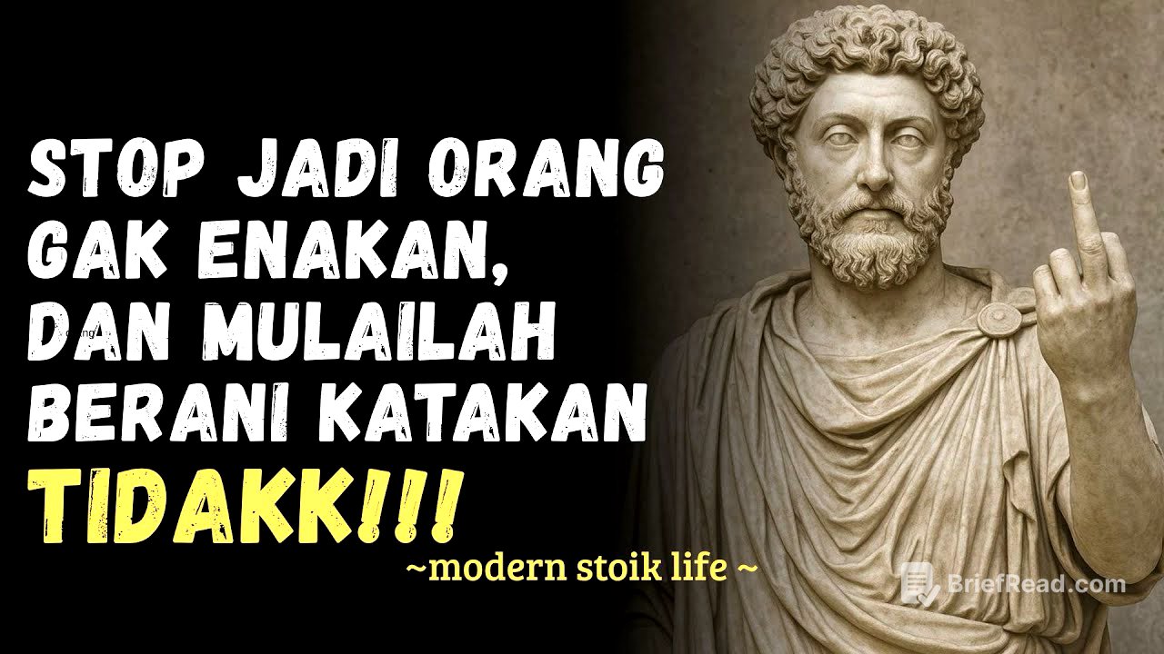 Stop Jadi Orang Gak Enakan – Cara Jadi Tegas Tanpa Rasa Bersalah (Stoikisme Menjawab)