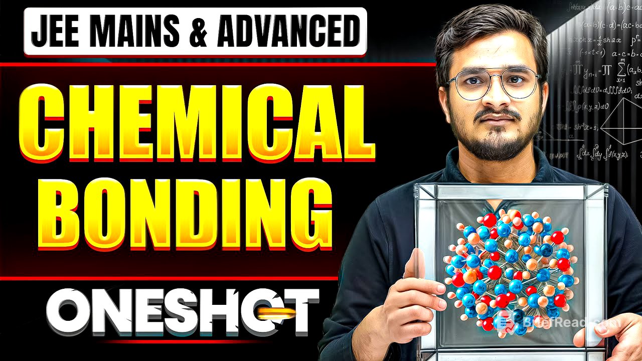 CHEMICAL BONDING in One Shot: All Concepts & PYQs Covered | JEE Main & Advanced