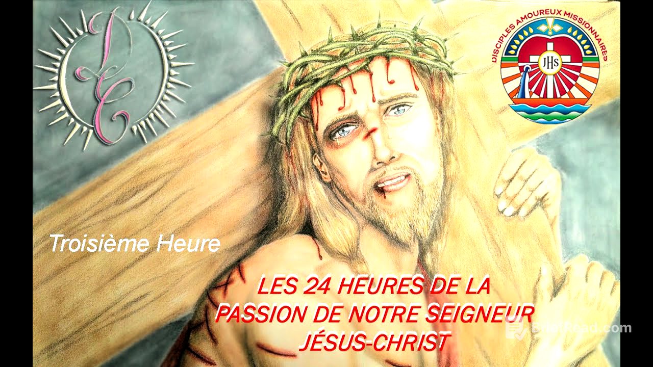 Troisième heure de la Passion - Sainte Cène , Trahison de Judas  et Battement de Cœur de Jésus