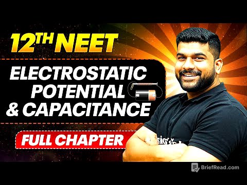 Electrostatic Potential & Capacitance FULL CHAPTER | Class 12th Physics | PhysicsWallah
