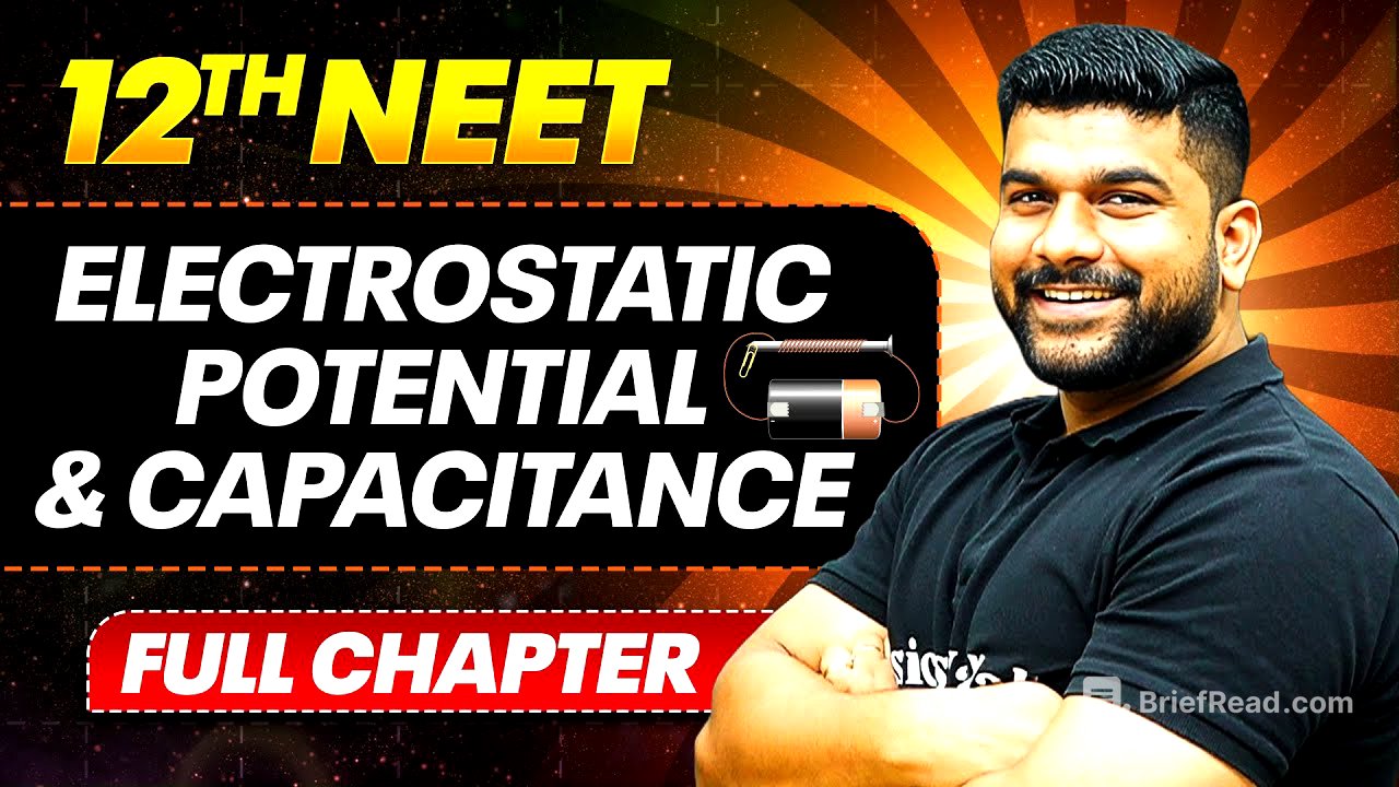 Electrostatic Potential & Capacitance FULL CHAPTER | Class 12th Physics | PhysicsWallah