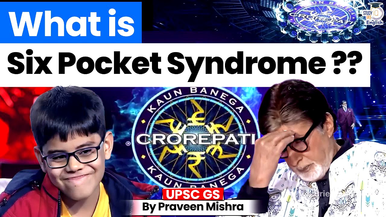 What is Six Pocket Syndrome? | By Praveen Mishra | StudyIQ IAS English