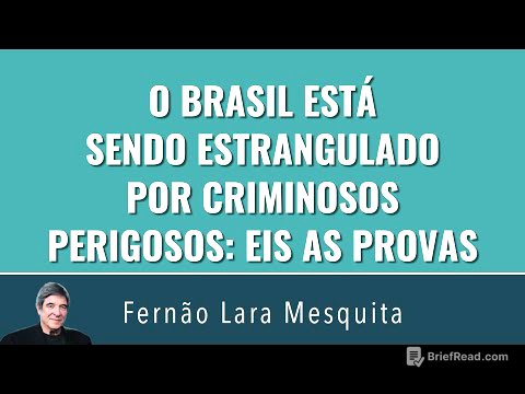 O BRASIL ESTÁ SENDO ESTRANGULADO POR CRIMINOSOS PERIGOSOS: EIS AS PROVAS