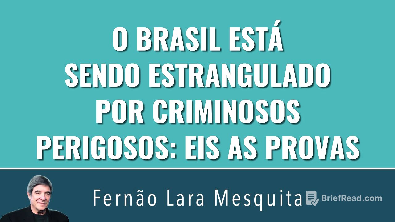 O BRASIL ESTÁ SENDO ESTRANGULADO POR CRIMINOSOS PERIGOSOS: EIS AS PROVAS
