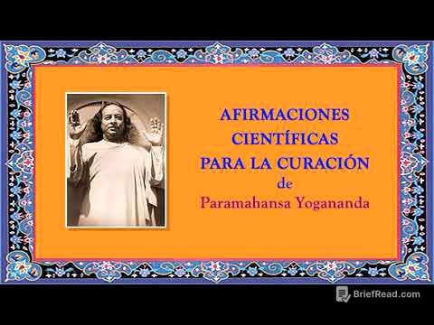 AFIRMACIONES CIENTIFICAS PARA LA CURACIÓN DE PARAMAHANSA YOGANANDA (FRAGMENTOS)
