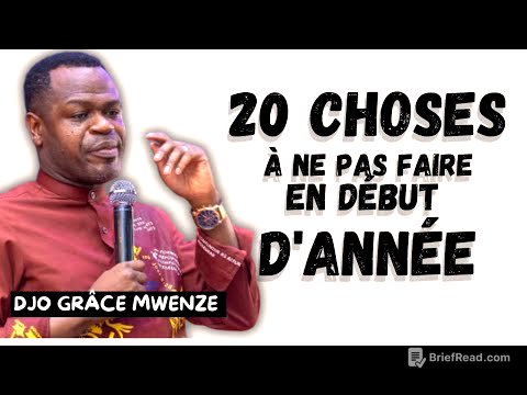 20 Choses à ne surtout pas Faire en début d'année - Prophète Djo Grâce Mwenze