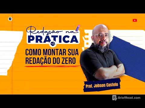 REDAÇÃO NA PRÁTICA | COMO MONTAR SUA REDAÇÃO DO ZERO - Prof. Jobson Castelo Branco.
