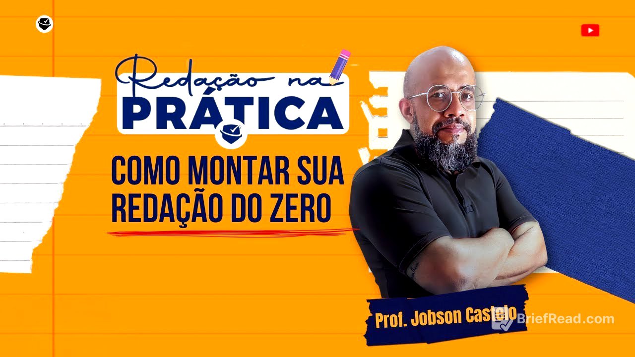 REDAÇÃO NA PRÁTICA | COMO MONTAR SUA REDAÇÃO DO ZERO - Prof. Jobson Castelo Branco.