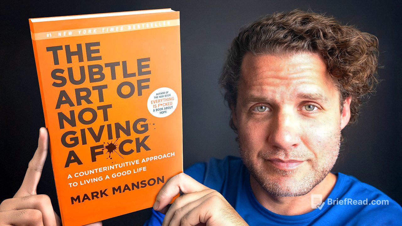 The Subtle Art of Not Giving a F*ck - Summarized by the Author