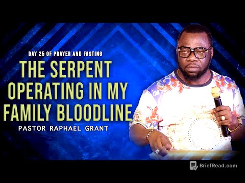 THE SERPENT OPERATING IN MY FAMILY BLOODLINE | BY PASTOR RAPHAEL GRANT
