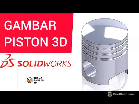 Cara Membuat Piston 3D di SolidWorks | Tutorial Lengkap untuk Pemula