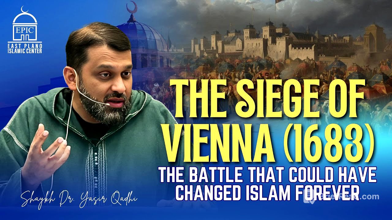 The Siege of Vienna (1683) | Battle That Could Have Changed Islam Forever | Shaykh Dr. Yasir Qadhi