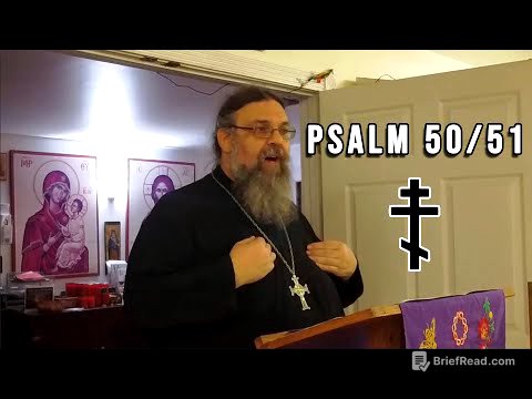 The Psalm of Repentance - Psalm 50/51 (Orthodox Lenten Class)