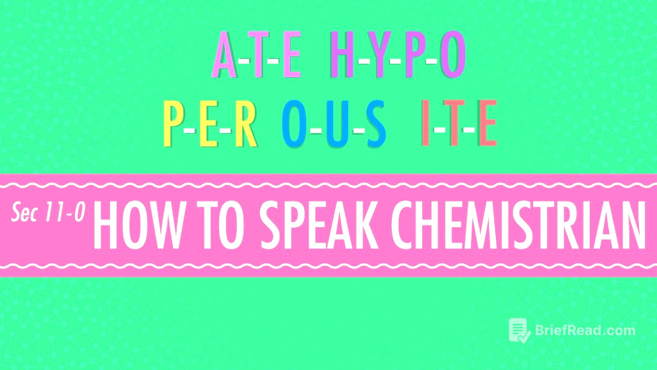 How to Speak Chemistrian: Crash Course Chemistry #11