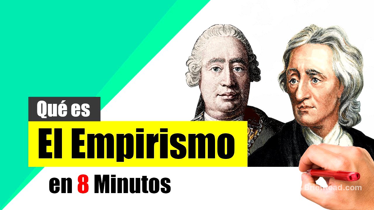 ¿Qué es el EMPIRISMO? - Resumen | Definición, característica y representantes.