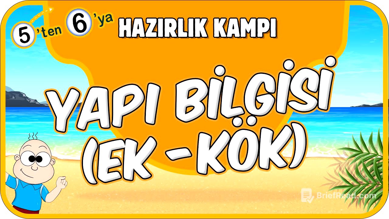 Yapı Bilgisi (Ek-Kök) 📙 5'ten 6'ya Hazırlık Kampı #2025