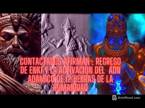 CONTACTADOS AFIRMAN : regreso de Enki y la activación del  ADN adámico de 12 hebras de la humanidad