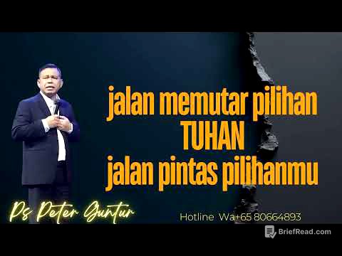 JALAN MEMUTAR PILIHAN TUHAN JALAN PINTAS PILIHANMU -  PETER GUNTUR