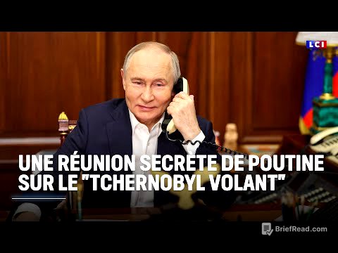 Une réunion secrète de Poutine sur le "Tchernobyl volant" ｜LCI