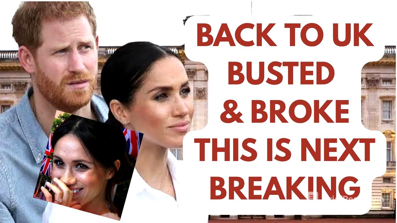 BACK , BROKE & BUSTED - MARKLE RETURN LATEST NEWS #meghanmarkle #princeharrymeghan #news 