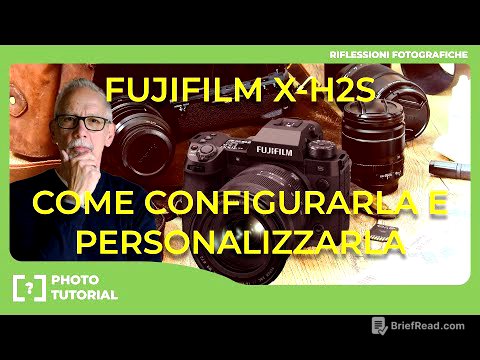 COME CONFIGURARE E PERSONALIZZARE LA FUJIFILM X-H2S - X-H2 E XT5