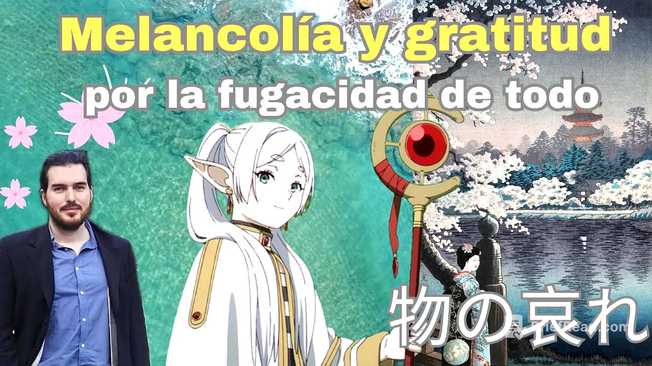 Melancolía y gratitud por la fugacidad de todo