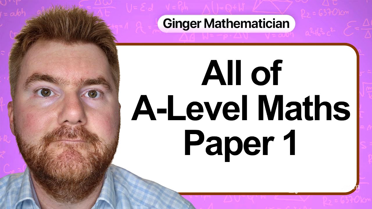 Everything you need to know about A-Level Maths Paper 1 in 131 minutes