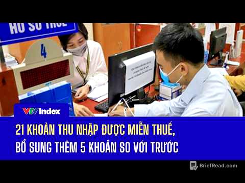 21 khoản thu nhập được miễn thuế, bổ sung thêm 5 khoản so với trước | VTVIndex