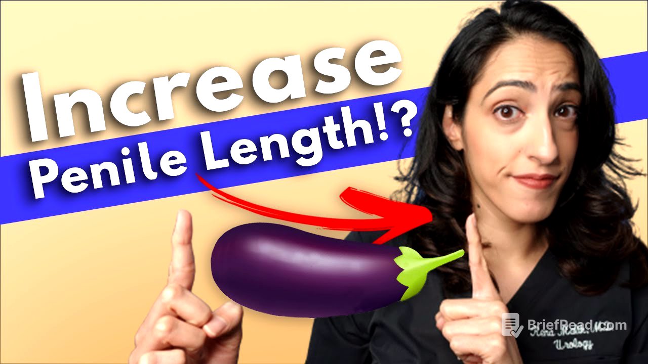 Scientifically proven ways to increase penile length? A Urologist Explains