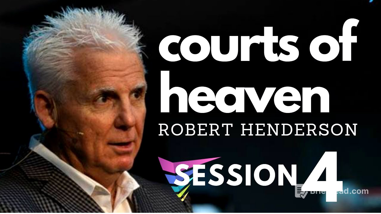 Robert Henderson | 4.   Courts of Heaven