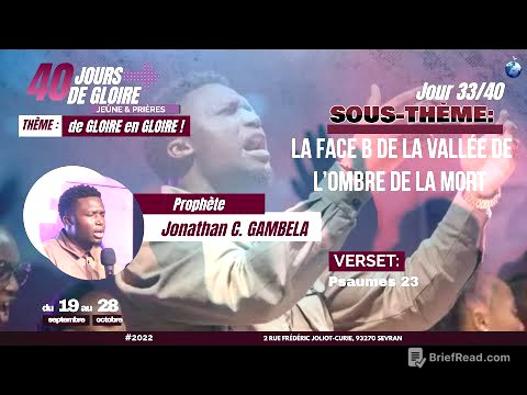 40 Jours de Gloire J33 - La face B de la vallée de l’ombre de la mort Prophète Jonathan C. Gambela