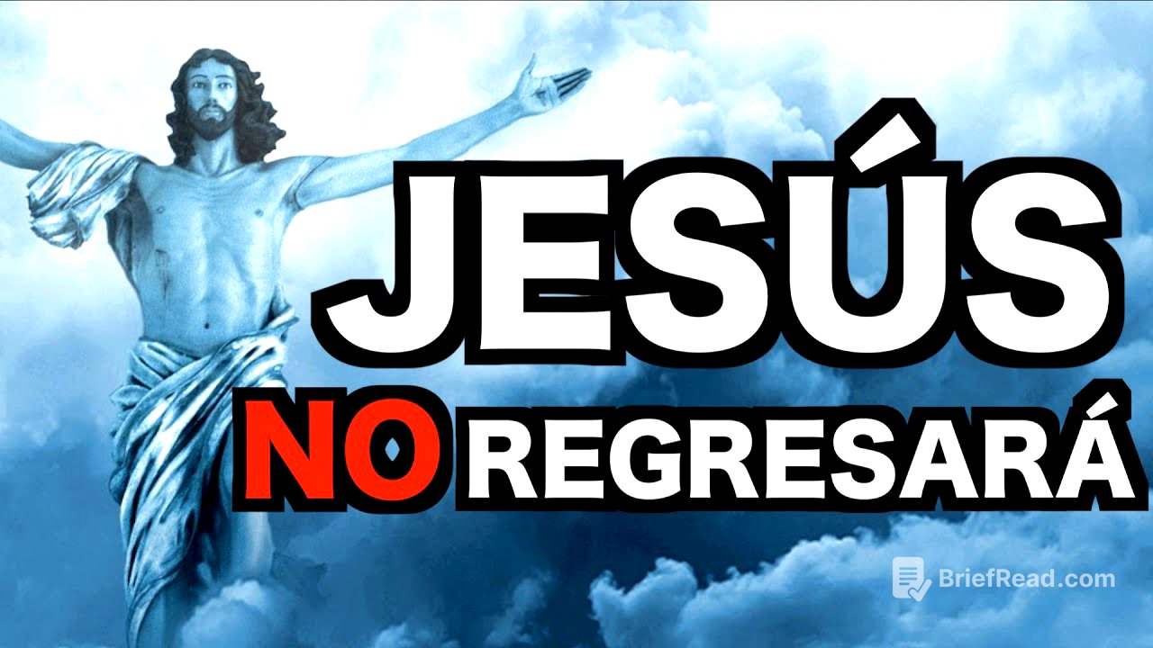 Jesús NO REGRESARÁ | ¿La Segunda Venida de CRISTO?