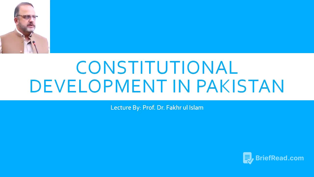 #ConstitutionalDevelopmentInPakistan  #FakhrulIslam #Lectures#1956#1962#1973Constitution