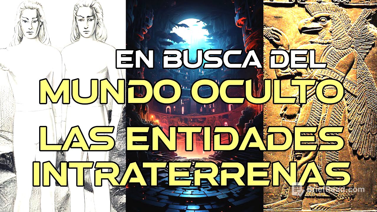 En Busca del Mundo Oculto | Las Entidades Intraterrenas